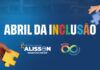 ABRIL DA INCLUSÃO TRAZ PROGRAMAÇÃO DIVERSIFICADA PARA AUTISTAS E FAMÍLIAS ATÍPICAS